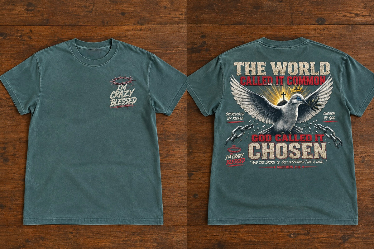 God Called It Chosen Tee – I’m Crazy Blessed