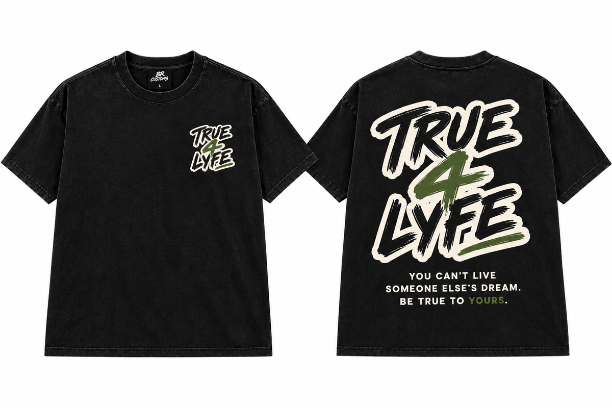 Tru4lyfe — Be True To Yours T-Shirt