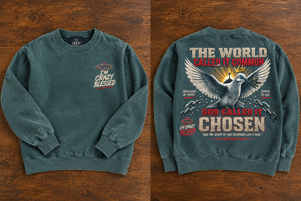 God Called It Chosen Crewneck – I’m Crazy Blessed