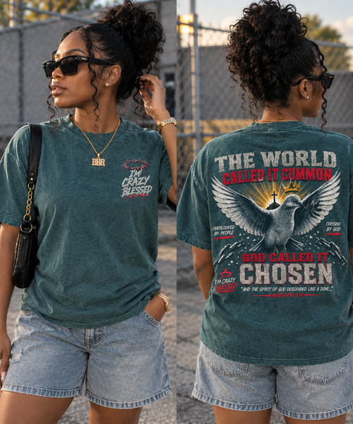God Called It Chosen Tee – I’m Crazy Blessed
